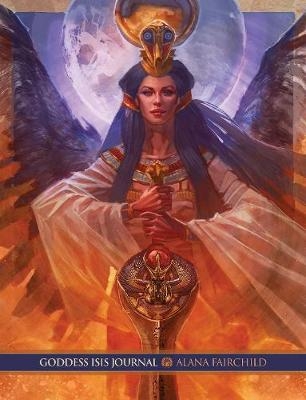 Goddess Isis Journal - Alana Fairchild