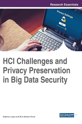 HCI Challenges and Privacy Preservation in Big Data Security - 