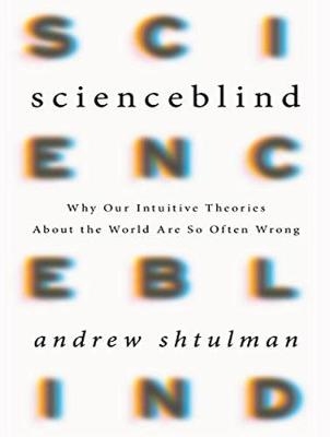 Scienceblind - Andrew Shtulman