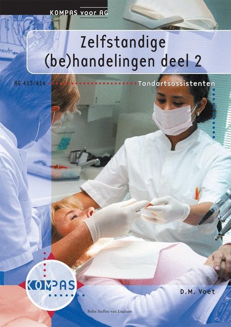 Zelfstandige (Be)Handelingen: Deel 2 - J C Brinkman, D M Voet, A L M Keijzer,  Nmt Ned Mij Tot Bev Tandheelkunde