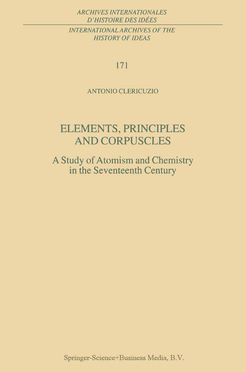 Elements, Principles and Corpuscles - Antonio Clericuzio