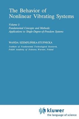 The Behaviour of Nonlinear Vibrating Systems - Wanda Szemplinska