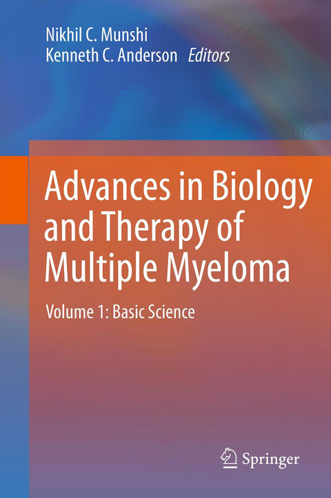 Advances in Biology and Therapy of Multiple Myeloma - 