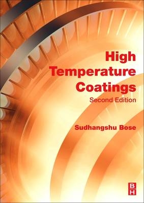 High Temperature Coatings - Sudhangshu Bose