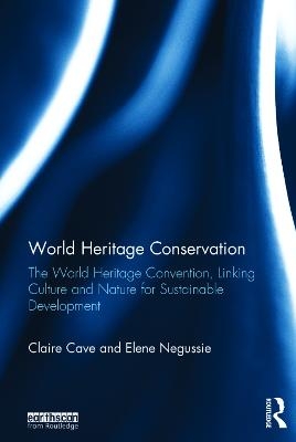 World Heritage Conservation - Claire Cave, Elene Negussie