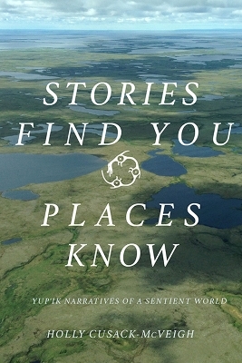 Stories Find You, Places Know - Holly Cusack-McVeigh