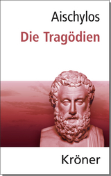 Aischylos: Die Tragödien - Aeschylus Aischylos