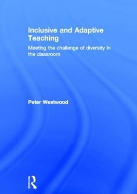 Inclusive and Adaptive Teaching - Peter Westwood