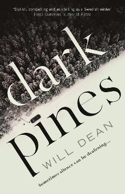 Dark Pines: ‘The tension is unrelenting, and I can’t wait for Tuva’s next outing.’ - Val McDermid - Will Dean