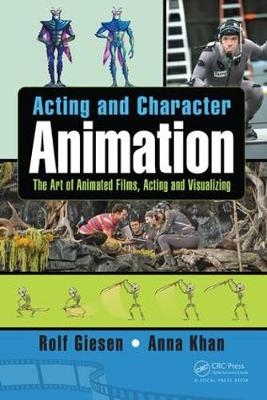 Acting and Character Animation - Rolf Giesen, Anna Khan