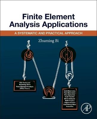 Finite Element Analysis Applications - Zhuming Bi