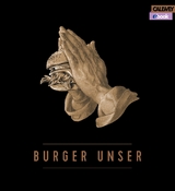 Burger Unser - eBook - Hubertus Tzschirner, Nicolas Lecloux, Dr. Thomas Vilgis, Nils Jorra