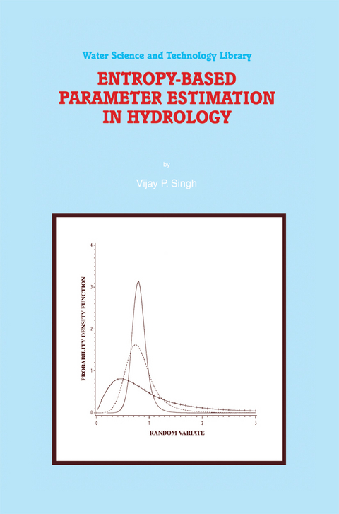 Entropy-Based Parameter Estimation in Hydrology - V.P. Singh