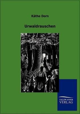 Urwaldrauschen - Käthe Dorn