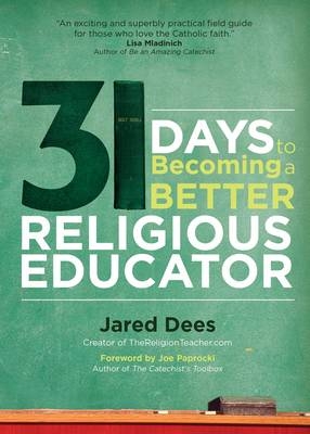 31 Days to Becoming a Better Religious Educator - Jared Dees