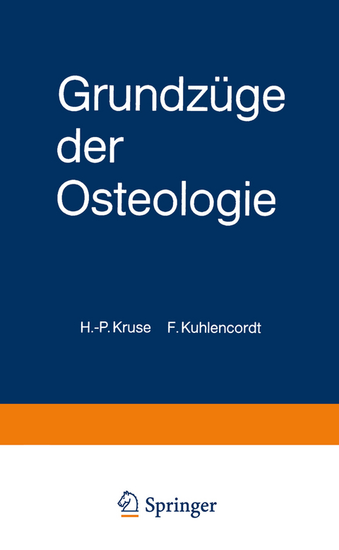 Grundzüge der Osteologie - H.-P. Kruse, F. Kuhlencordt