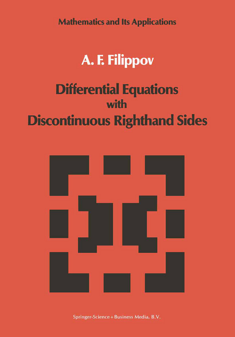 Differential Equations with Discontinuous Righthand Sides - A.F. Filippov