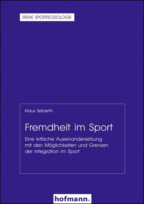 Fremdheit im Sport - Klaus Seiberth