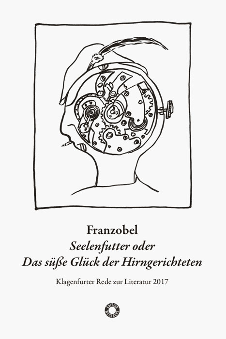 Seelenfutter oder Das süße Glück der Hirngerichteten -  Franzobel