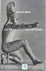 La Trascrizione Inversa - David Mist