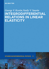 Integrodifferential Relations in Linear Elasticity - Georgy V. Kostin, Vasily V. Saurin