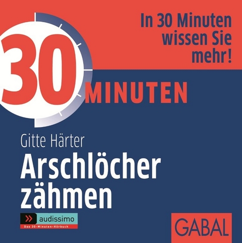 30 Minuten Arschlöcher zähmen - Gitte Härter