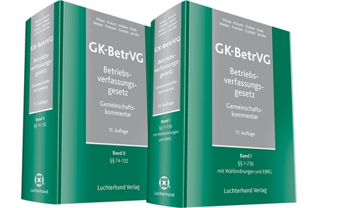 GK-BetrVG Betriebsverfassungsgesetz Gemeinschaftskommentar - Günther Wiese, Peter Kreutz, Hartmut Oetker, Thomas Raab, Christoph Weber, Martin Franzen, Martin Gutzeit, Matthias Jacobs