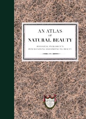 An Atlas of Natural Beauty: Botanical ingredients for retaining and enhancing beauty -  L'Officine Universelle Buly