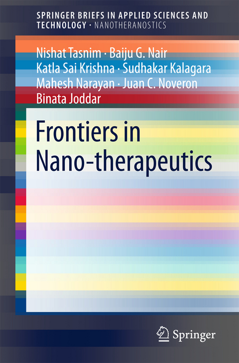 Frontiers in Nano-therapeutics - Nishat Tasnim, Baiju G. Nair, Katla Sai Krishna, Sudhakar Kalagara, Mahesh Narayan