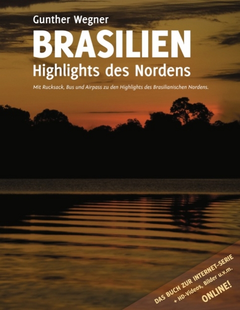 Brasilien - Highlights des Nordens - Gunther Wegner