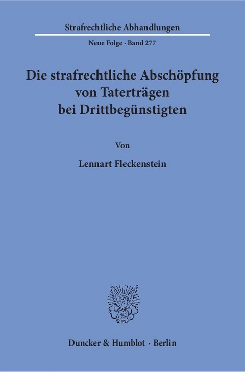 Die strafrechtliche Abschöpfung von Taterträgen bei Drittbegünstigten. - Lennart Fleckenstein