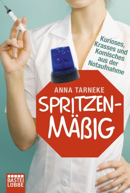 Spritzenmäßig - Anna Tarneke