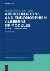 Approximations and Endomorphism Algebras of Modules - Rüdiger Göbel, Jan Trlifaj