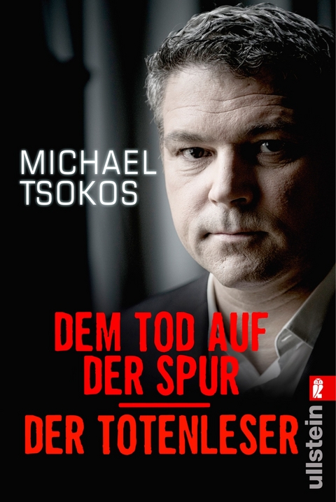 Dem Tod auf der Spur / Der Totenleser - Michael Tsokos, Veit Etzold