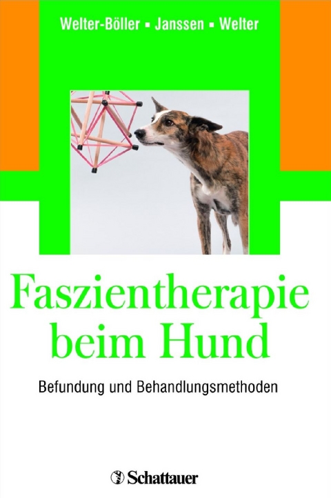 Faszientherapie beim Hund - Barbara Welter-Böller, Hedi Janssen, Maximilian Welter