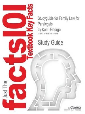 Studyguide for Family Law for Paralegals by Kent, George, ISBN 9780073376974 -  Cram101 Textbook Reviews