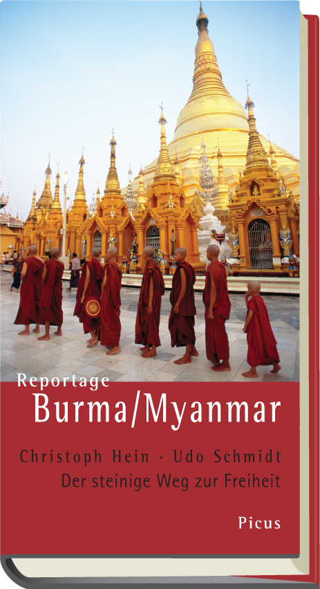 Reportage Burma/Myanmar - Christoph Hein, Udo Schmidt