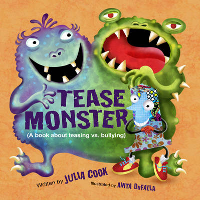 The Tease Monster - Julia Cook