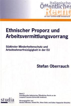 Ethnischer Proporz und Arbeitsvermittlungsvorrang - Stefan Oberrauch