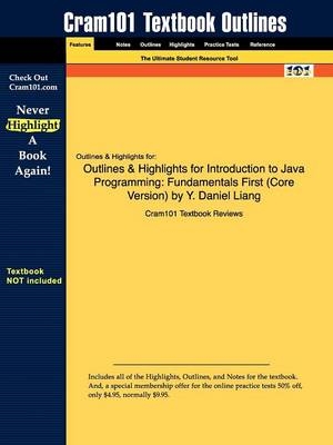 Outlines & Highlights for Introduction to Java Programming -  Cram101 Textbook Reviews