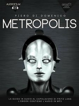 Metropolis. Audiofilm - Piero Di Domenico