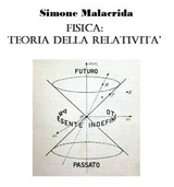 Fisica: teoria della relatività - Simone Malacrida