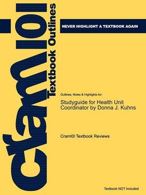 Studyguide for Health Unit Coordinator by Kuhns, Donna J., ISBN 9781401827052 -  Cram101 Textbook Reviews