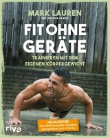 Fit ohne Geräte -  Mark Lauren,  Joshua Clark