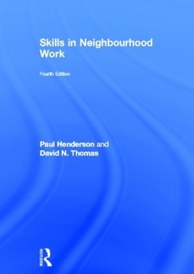 Skills in Neighbourhood Work - Paul Henderson, David N. Thomas