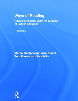 Ways of Reading - Martin Montgomery, Alan Durant, Tom Furniss, Sara Mills