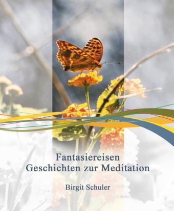 Fantasiereisen - Birgit Schuler