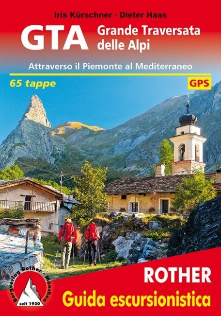 GTA Grande Traversata delle Alpi (italienische Ausgabe) - Iris Kürschner, Dieter Haas