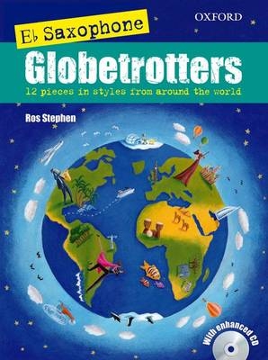 Saxophone Globetrotters, E flat edition + CD - Ros Stephen, Melanie Henry