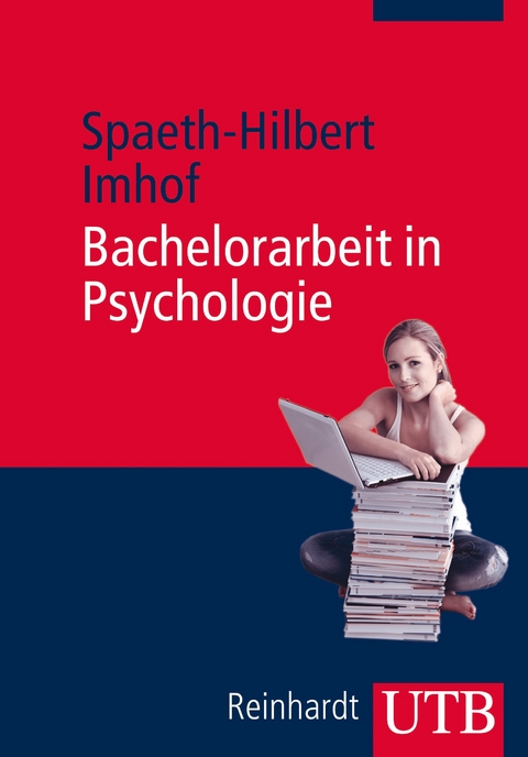 Bachelorarbeit in Psychologie - Tatjana Spaeth-Hilbert, Margarete Imhof